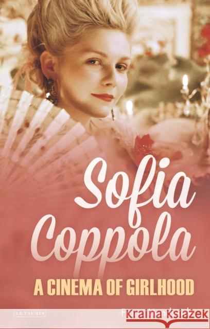 Sofia Coppola: A Cinema of Girlhood