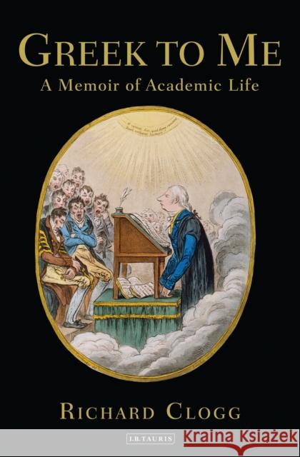 Greek to Me: A Memoir of Academic Life