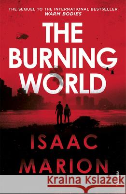 The Burning World (The Warm Bodies Series)