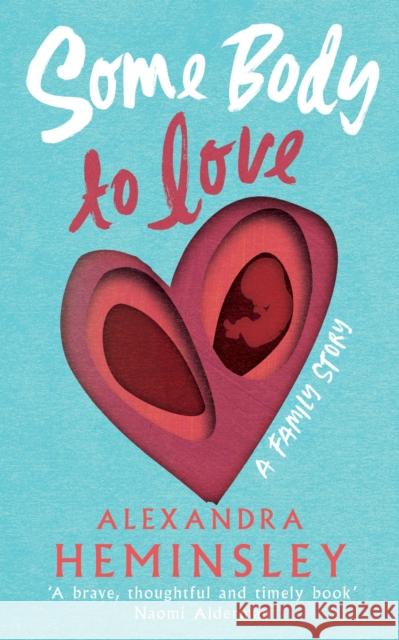 Some Body to Love: A Family Story