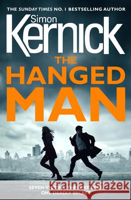 The Hanged Man: (The Bone Field: Book 2): a pulse-racing, heart-stopping and nail-biting thriller from bestselling author Simon Kernick