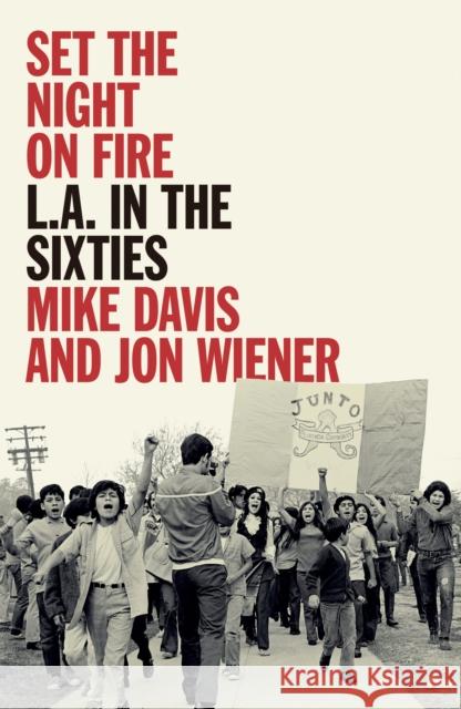 Set the Night on Fire: L.A. in the Sixties