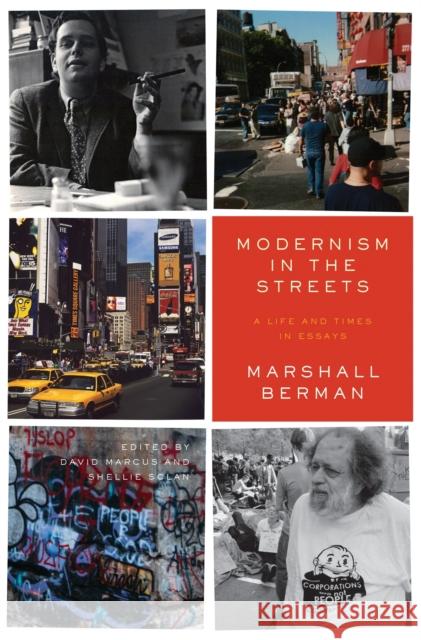 Modernism in the Streets: A Life and Times in Essays