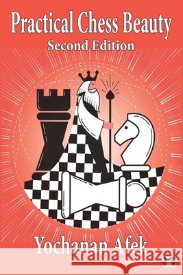 Practical Chess Beauty: Second Edition