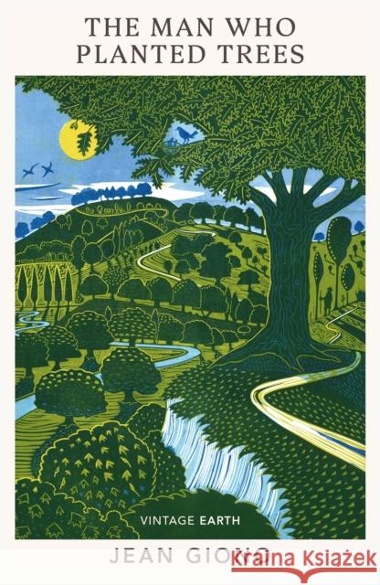 The Man Who Planted Trees: A novel from the Vintage Earth collection