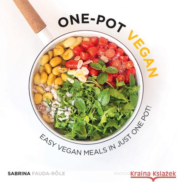 One-pot Vegan: Easy Vegan Meals in Just One Pot