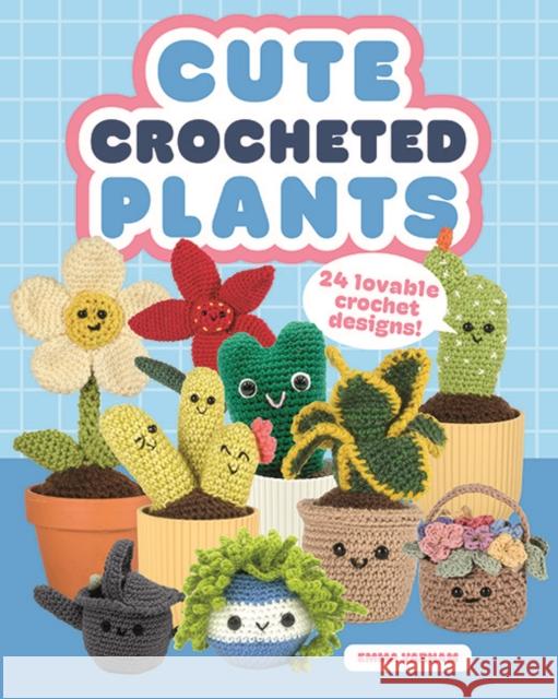 Cute Crocheted Plants: 25 Lovable Crochet Designs