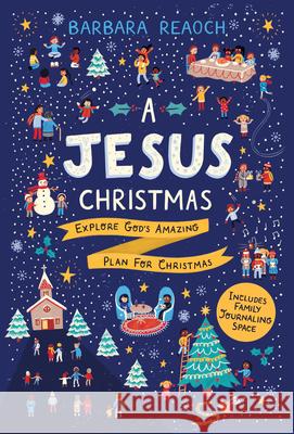 A Jesus Christmas: Explore God's Amazing Plan for Christmas