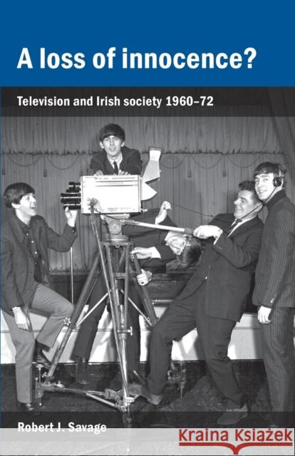 A Loss of Innocence?: Television and Irish Society, 1960-72