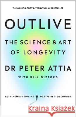 Outlive: The Science and Art of Longevity