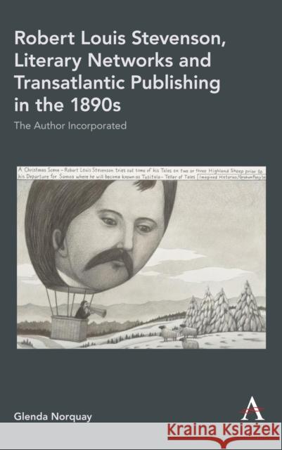 Robert Louis Stevenson, Literary Networks and Transatlantic Publishing in the 1890s: The Author Incorporated