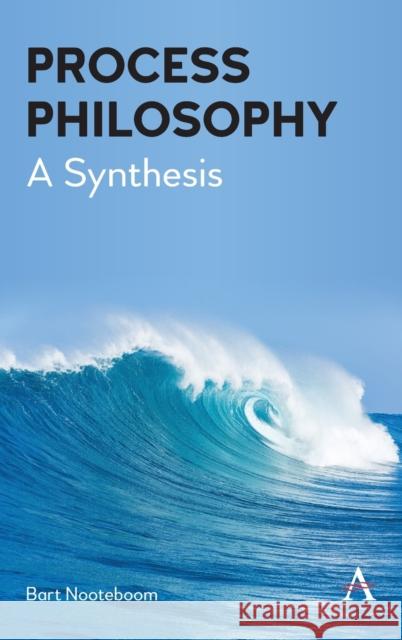 Process Philosophy: A Synthesis