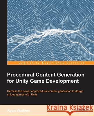 Procedural Content Generation for Unity Game Development