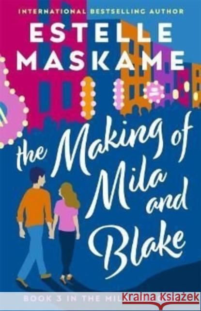 The Making of Mila and Blake (The MILA Trilogy 3)