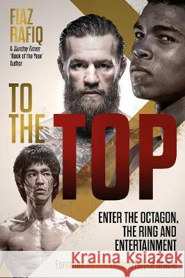 To The Top: Enter the Octagon, The Ring, and Entertainment