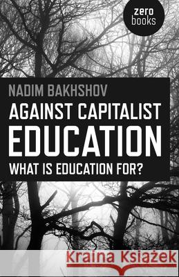 Against Capitalist Education – What is Education for?