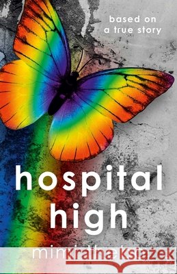 Hospital High – based on a true story