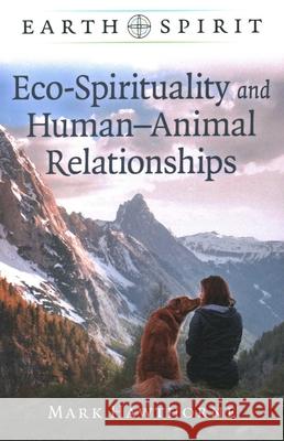 Eco-Spirituality and Human-Animal Relationships