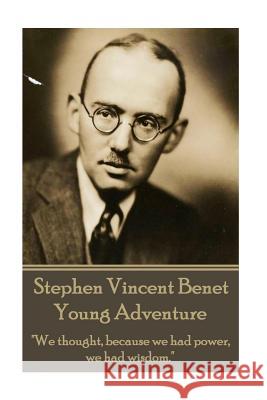 The Poetry of Stephen Vincent Benet - Young Adventure: 
