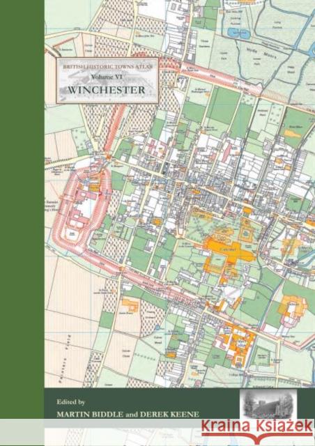 Winchester: British Historic Towns Atlas - Volume VI