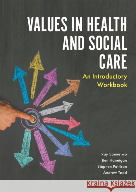 Values in Health and Social Care: An Introductory Workbook