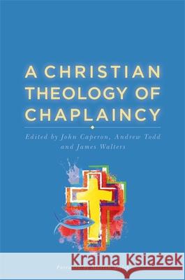 A Christian Theology of Chaplaincy