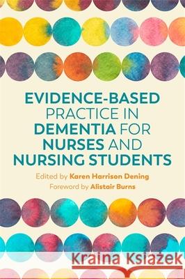 Evidence-Based Practice in Dementia for Nurses and Nursing Students