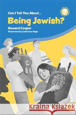 Can I Tell You about Being Jewish?: A Helpful Introduction for Everyone