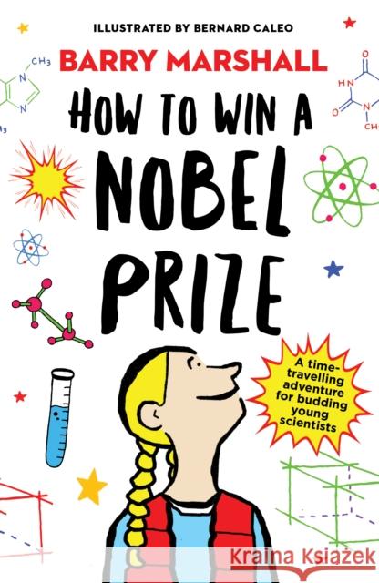 How to Win a Nobel Prize: Shortlisted for the Royal Society Young People’s Book Prize