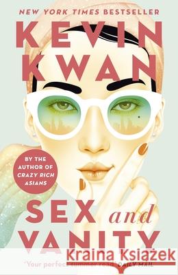 Sex and Vanity: from the bestselling author of Crazy Rich Asians