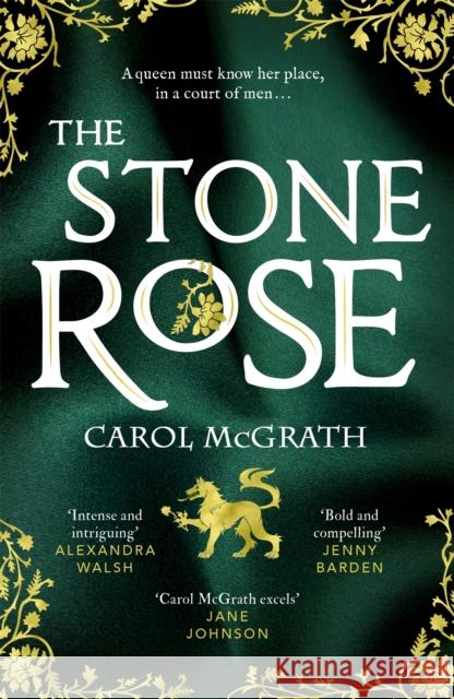 The Stone Rose: The absolutely gripping new historical romance about England's forgotten queen...