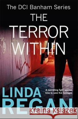 The Terror Within: A gritty and fast-paced British detective crime thriller (The DCI Banham Series Book 4)