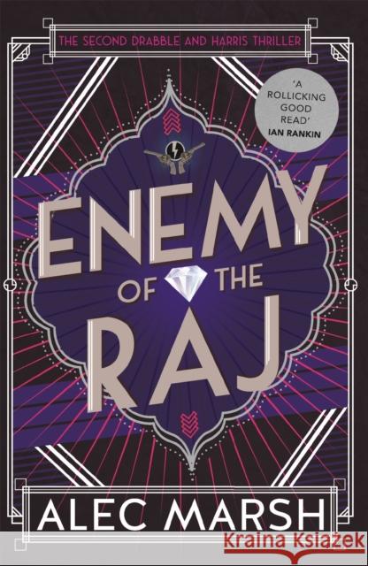 Enemy of the Raj: The new Drabble and Harris thriller from the author of Rule Britannia
