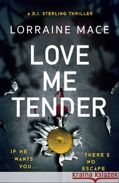 Love Me Tender: A compulsive page-turner full of thrilling and jaw-dropping twists