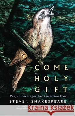 Come Holy Gift: Prayer Poems for the Christian Year