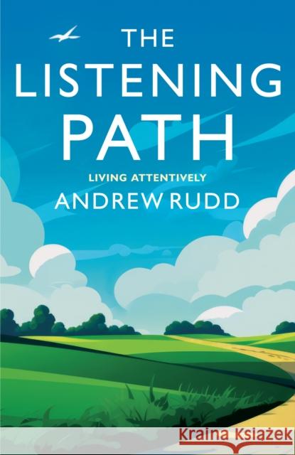 The Listening Path: Living Attentively