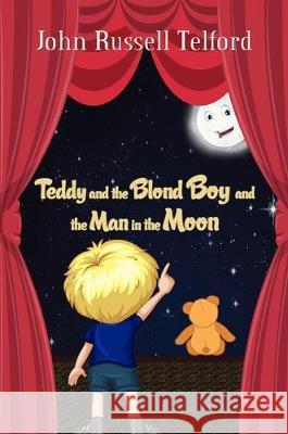 Teddy and the Blond Boy and the Man in the Moon