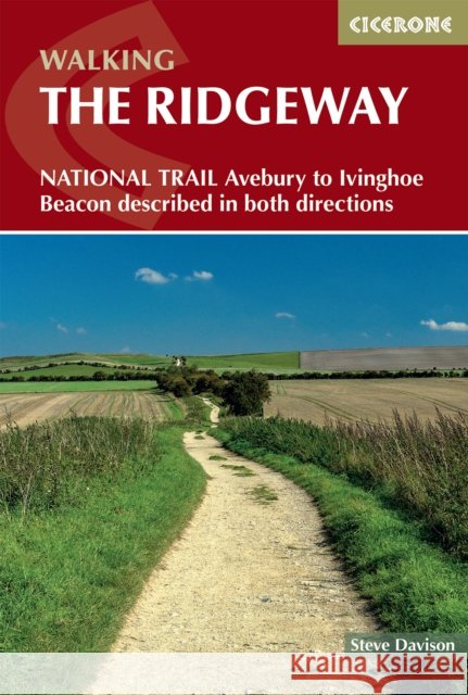 The Ridgeway National Trail: Avebury to Ivinghoe Beacon described in both directions