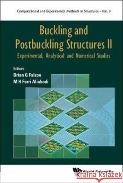 Buckling and Postbuckling Structures II: Experimental, Analytical and Numerical Studies