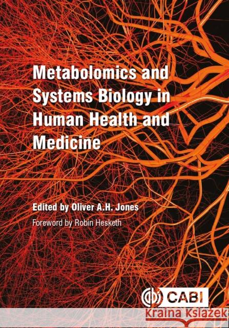 Metabolomics and Systems Biology in Human Health and Medicine