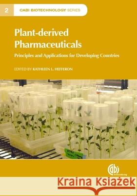 Plant-Derived Pharmaceuticals: Principles and Applications for Developing Countries