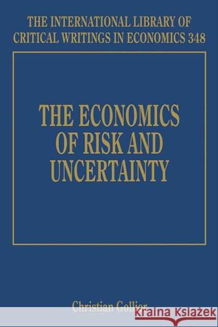 The Economics of Risk and Uncertainty