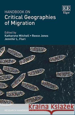 Handbook on Critical Geographies of Migration