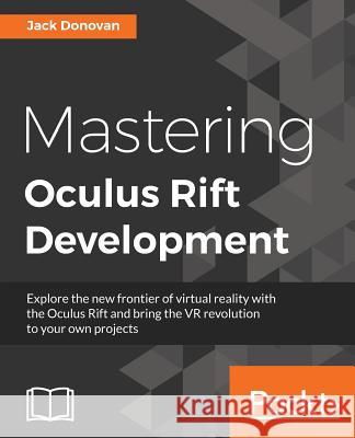 Mastering Oculus Rift Development