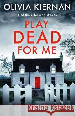 Play Dead for Me: A heart-stopping crime thriller (Frankie Sheehan 1)