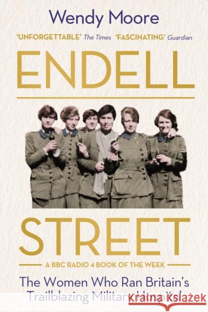 Endell Street: The Women Who Ran Britain’s Trailblazing Military Hospital