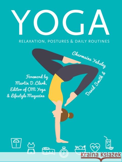Yoga: Relaxation, Postures, Daily Routines