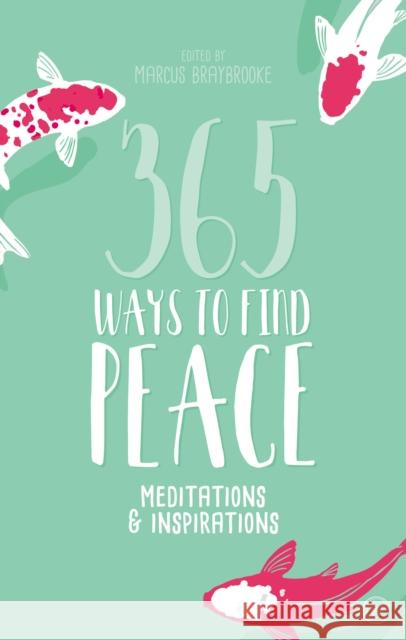 365 Ways to Find Peace: Meditations & Inspirations