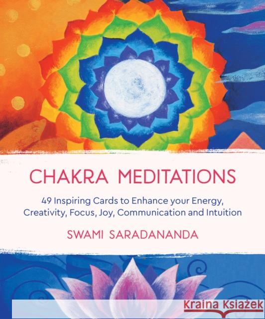 Chakra Meditations: 49 Inspiring Cards to Enhance Your Energy, Creativity, Focus, Joy, Communication and Intuition