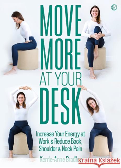 Move More At Your Desk: Increase Your Energy at Work & Reduce Back, Shoulder & Neck Pain